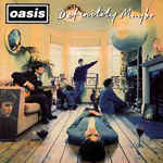 DEFINITELY MAYBE - Oasis (1994)